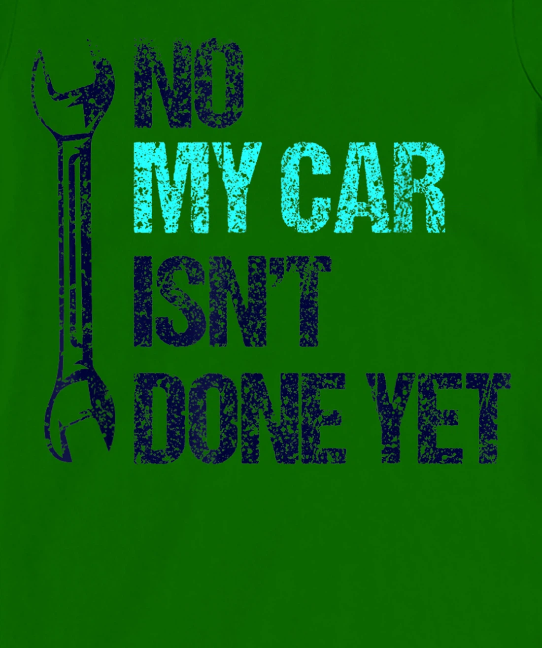 No My Car Isn't Done Yet Tools Mechanic Garage Hobby T-Shirt, Women T-Shirt