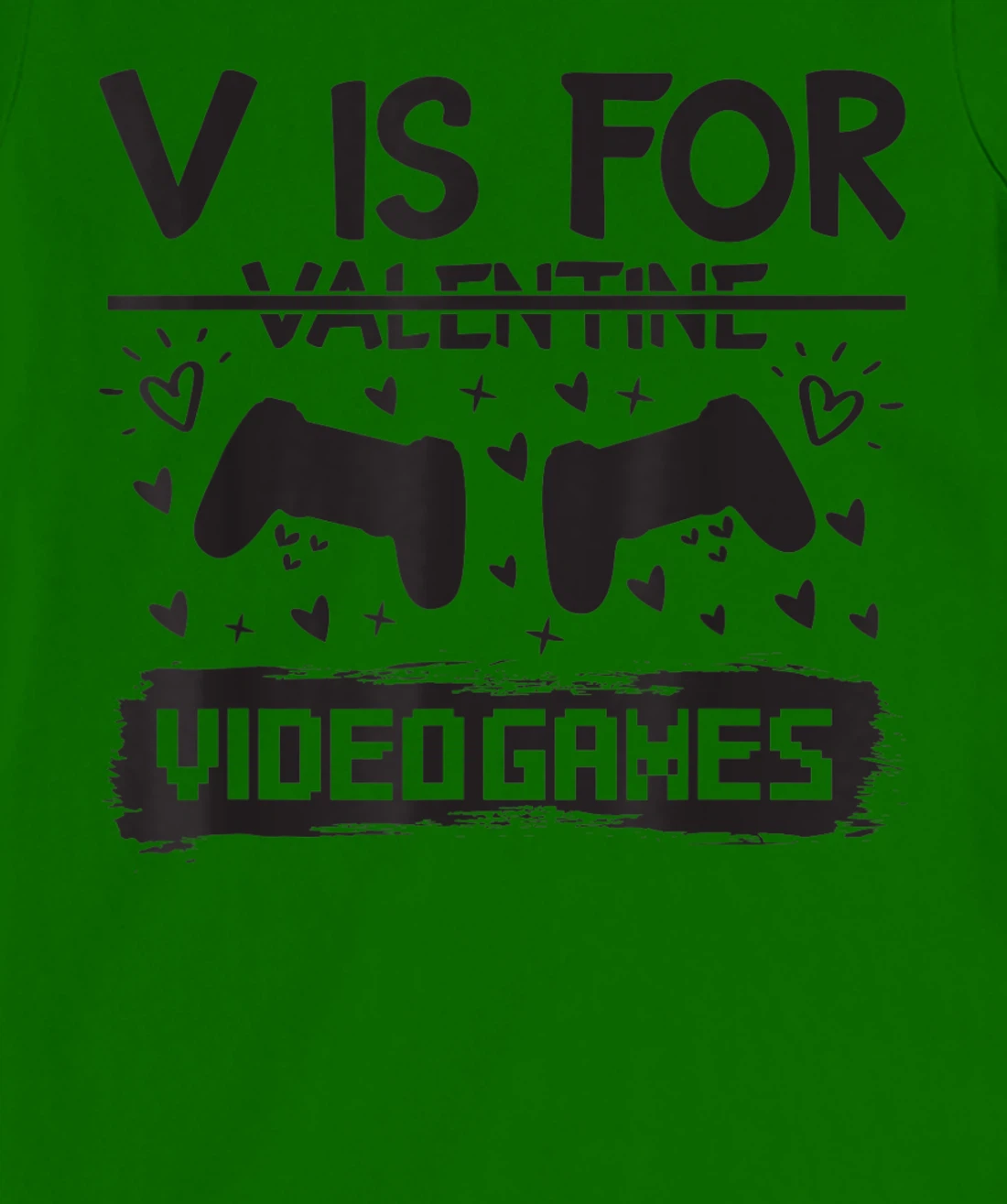 Womens Valentine's Day Video Gaming Quote Gamer Pun Text Design T-Shirt, Kid T-Shirt and Women T-Shirt