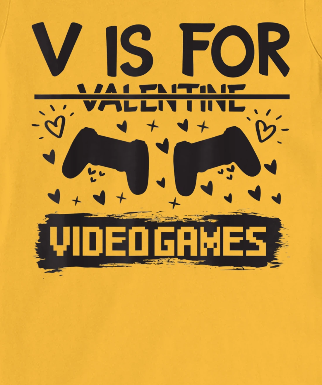 Womens Valentine's Day Video Gaming Quote Gamer Pun Text Design T-Shirt, Kid T-Shirt and Women T-Shirt