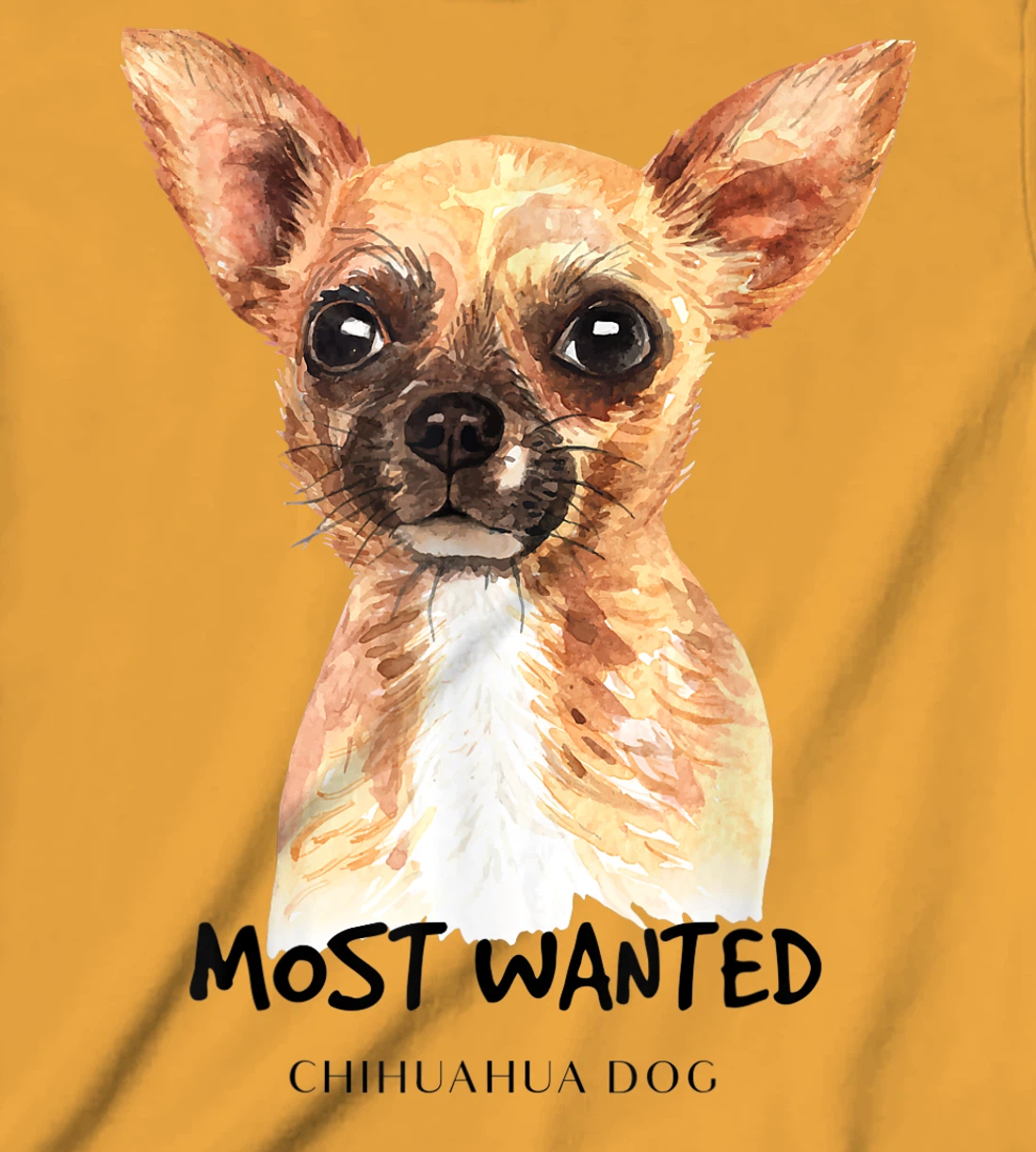 Chihuahua Most Wanted Watercolor T-Shirt, Kid T-Shirt and Women T-Shirt