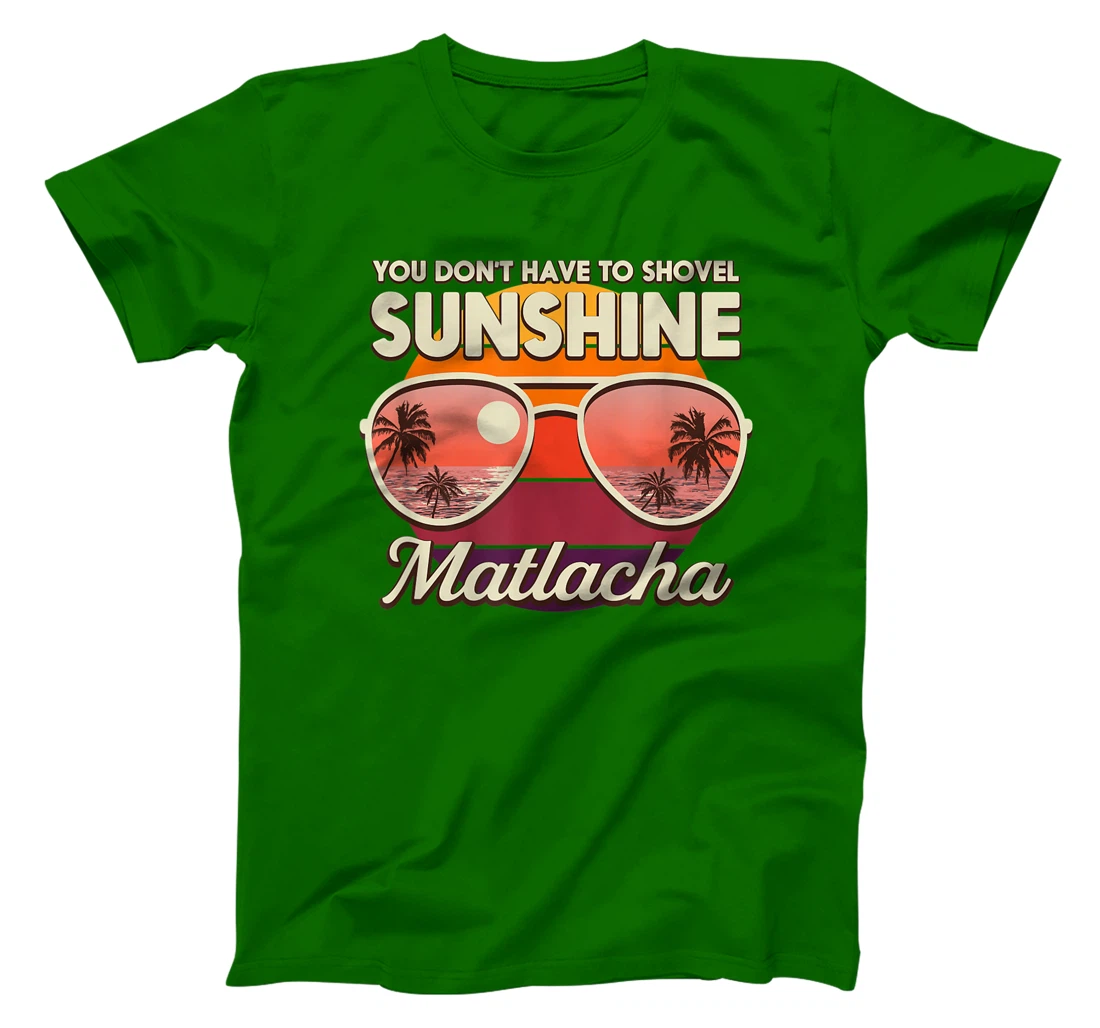 You Don't Have to Shovel Sunshine Matlacha Beach Florida T-Shirt, Women T-Shirt