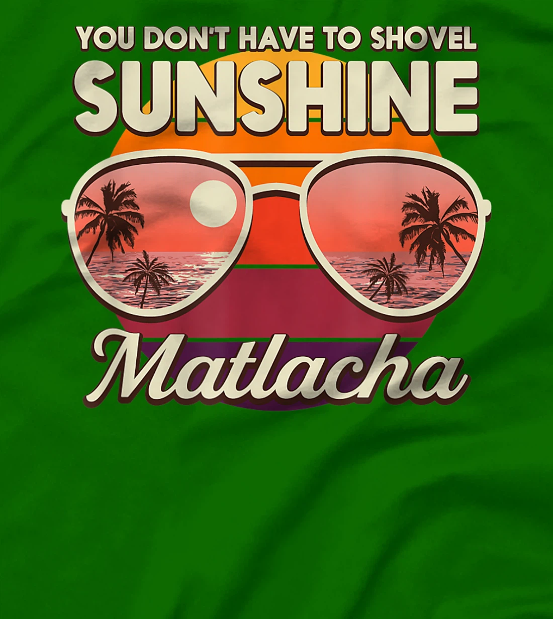 You Don't Have to Shovel Sunshine Matlacha Beach Florida T-Shirt, Women T-Shirt