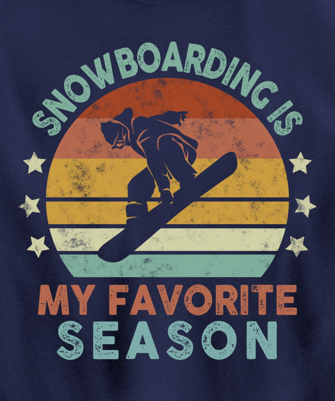 Snowboarding Is My Favorite Season Winter Ice Sports Retro Pullover Hoodie