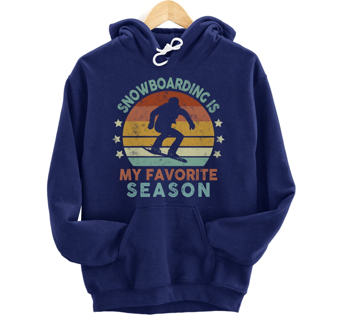 Snowboarding Is My Favorite Season Winter Ice Sports Retro Pullover Hoodie