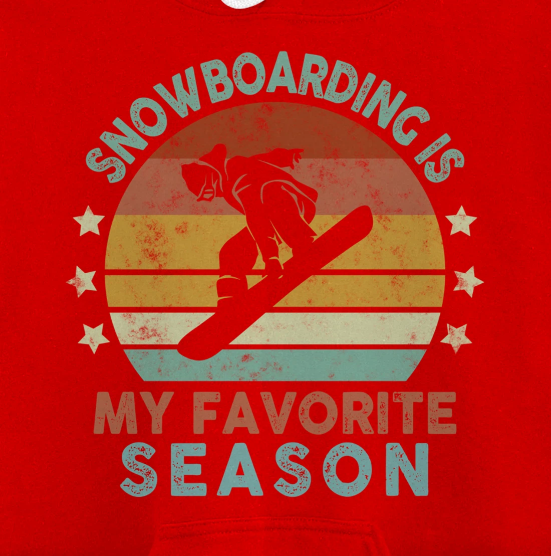 Snowboarding Is My Favorite Season Winter Ice Sports Retro Pullover Hoodie