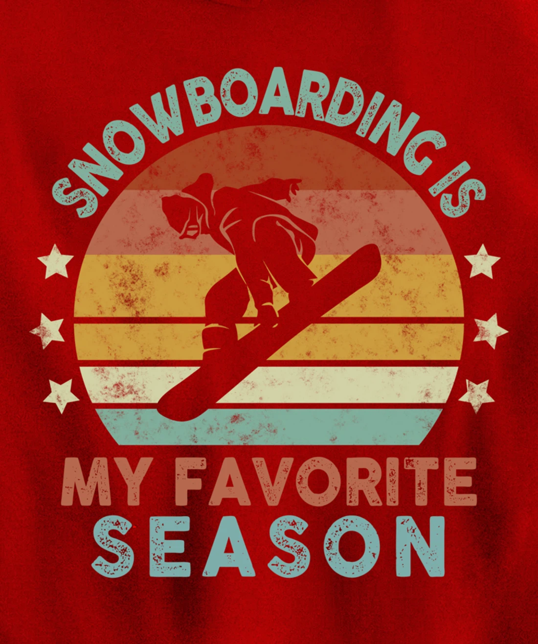 Snowboarding Is My Favorite Season Winter Ice Sports Retro Pullover Hoodie