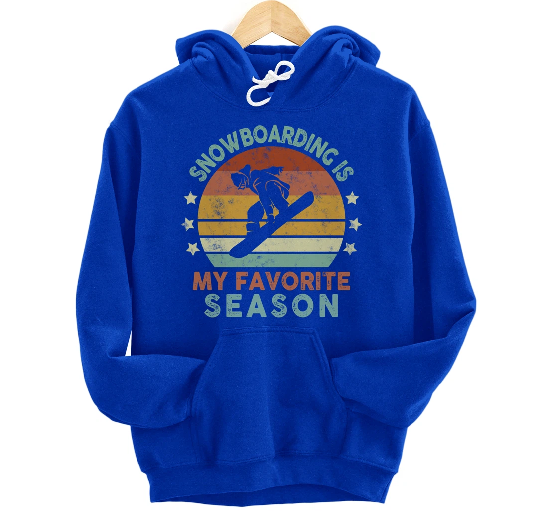 Snowboarding Is My Favorite Season Winter Ice Sports Retro Pullover Hoodie
