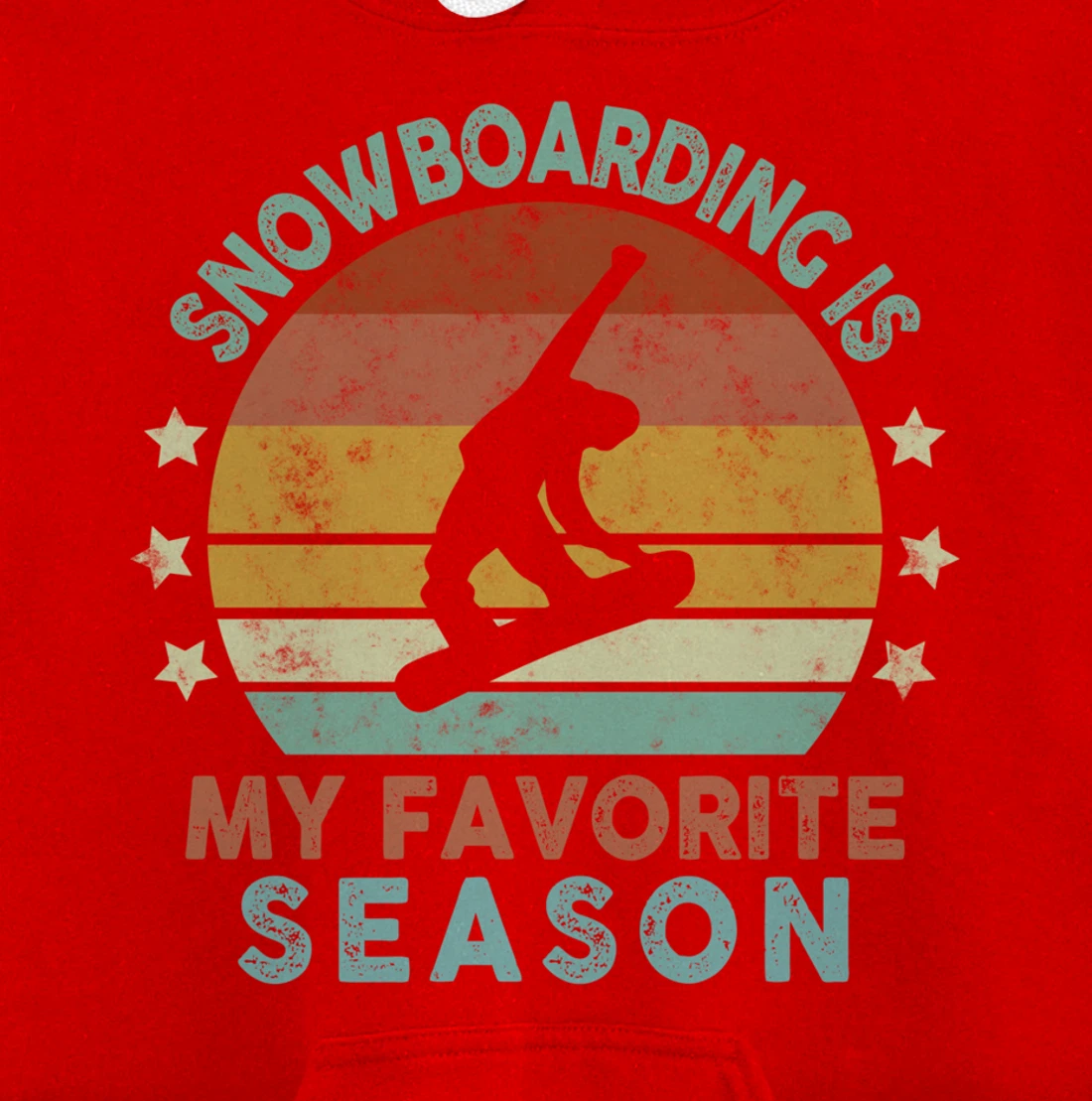 Snowboarding Is My Favorite Season Winter Ice Sports Retro Pullover Hoodie