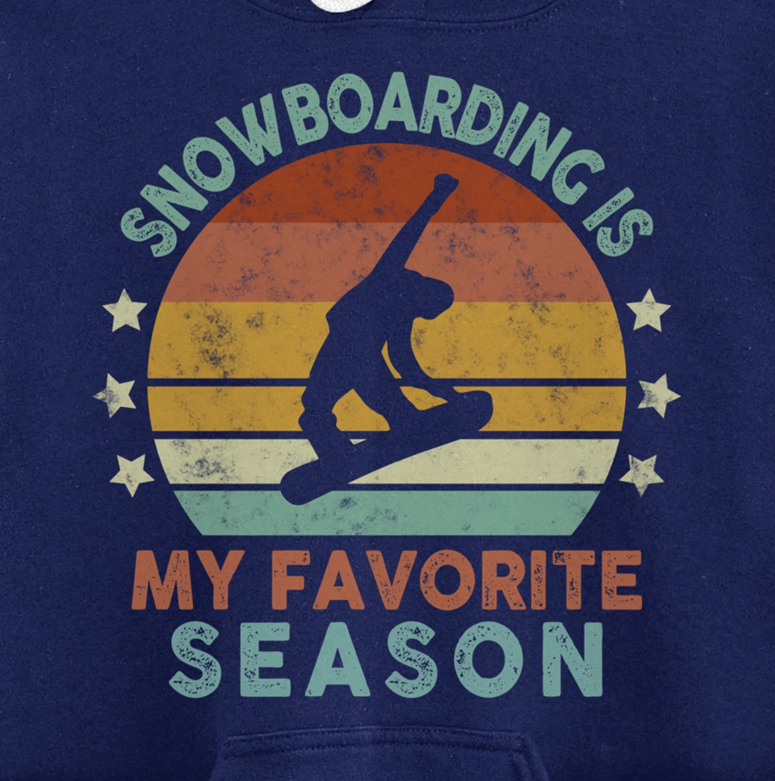 Snowboarding Is My Favorite Season Winter Ice Sports Retro Pullover Hoodie