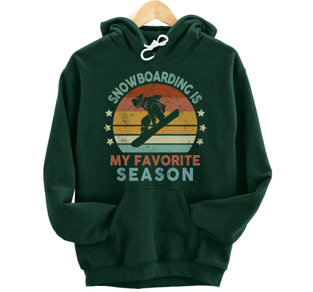Snowboarding Is My Favorite Season Winter Ice Sports Retro Pullover Hoodie