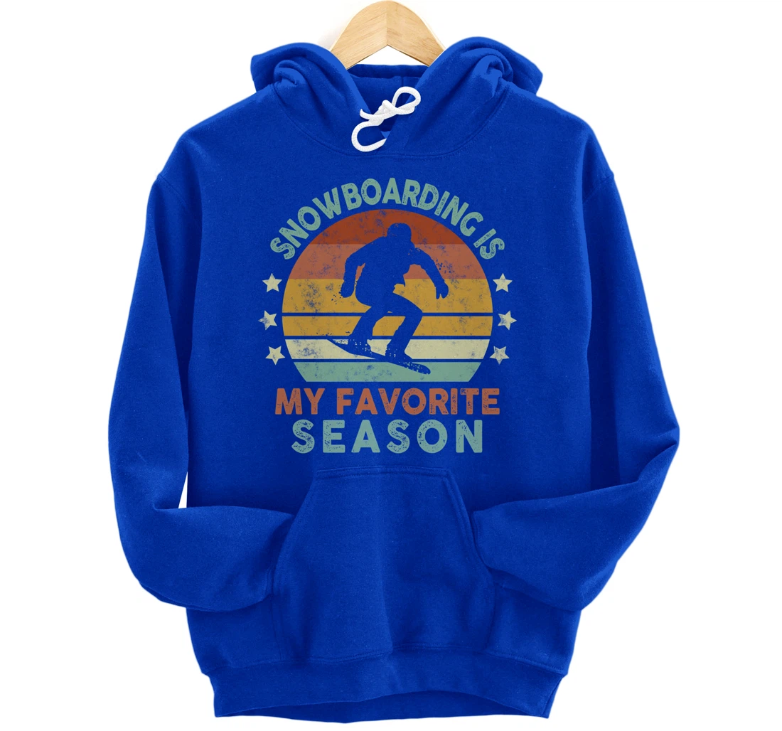 Snowboarding Is My Favorite Season Winter Ice Sports Retro Pullover Hoodie