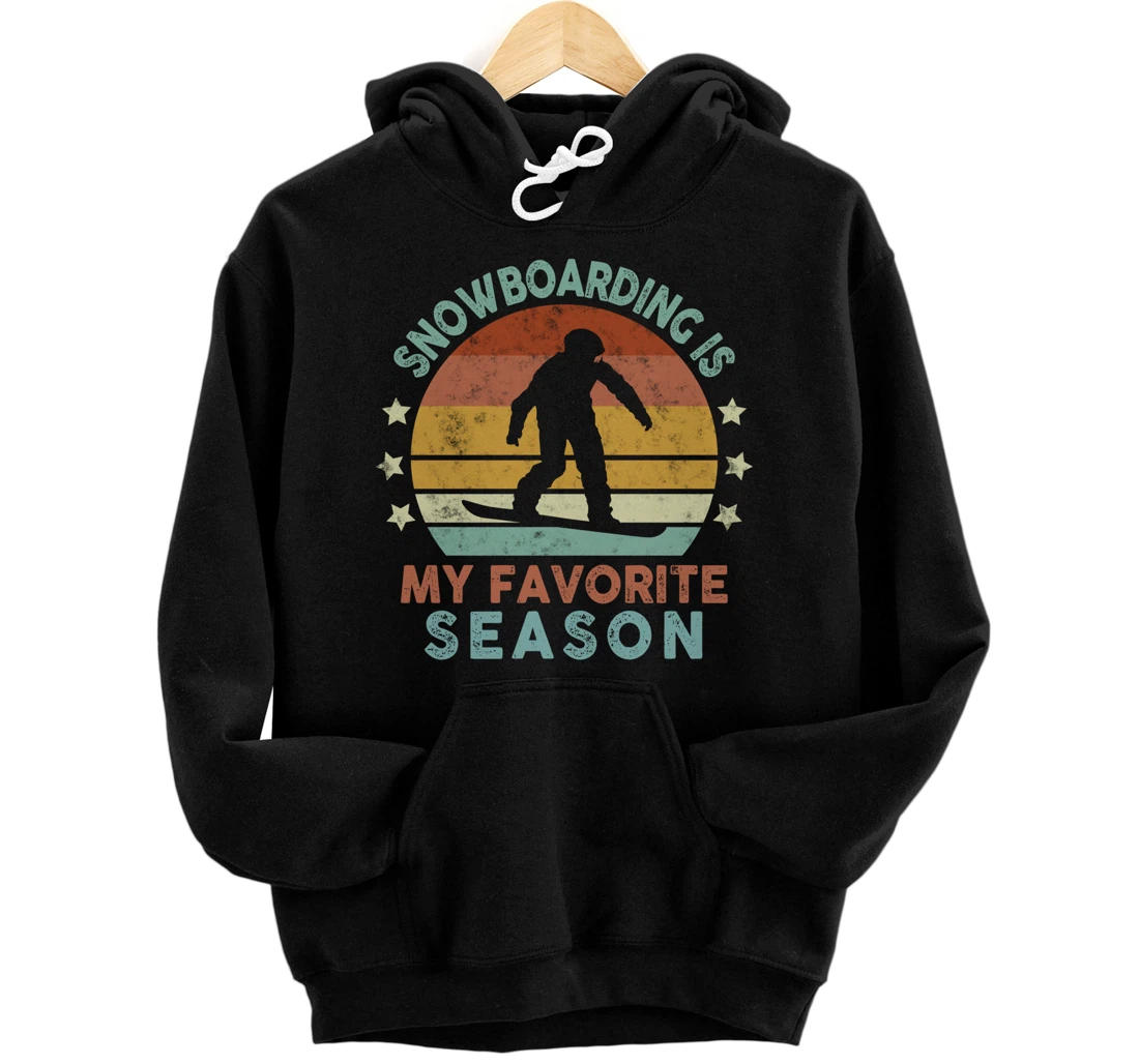 Snowboarding Is My Favorite Season Winter Ice Sports Retro Pullover Hoodie