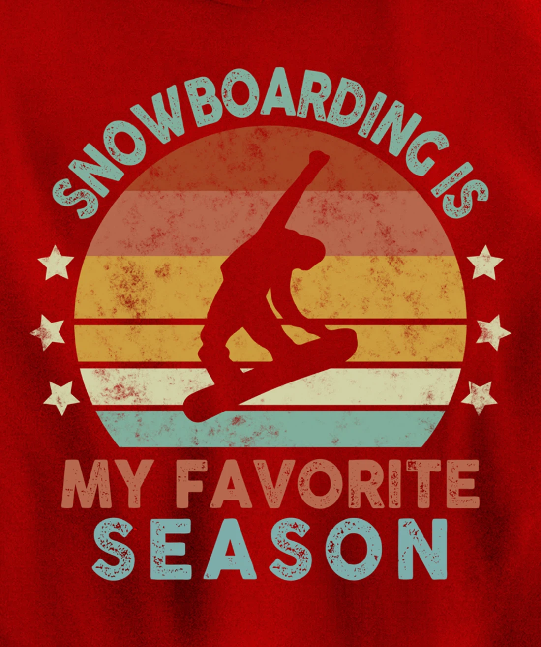 Snowboarding Is My Favorite Season Winter Ice Sports Retro Pullover Hoodie