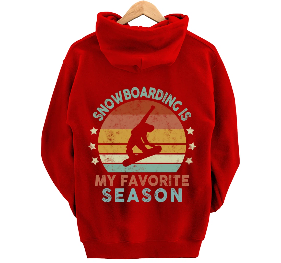 Snowboarding Is My Favorite Season Winter Ice Sports Retro Pullover Hoodie