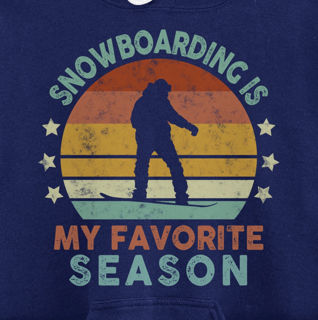Snowboarding Is My Favorite Season Winter Ice Sports Retro Pullover Hoodie