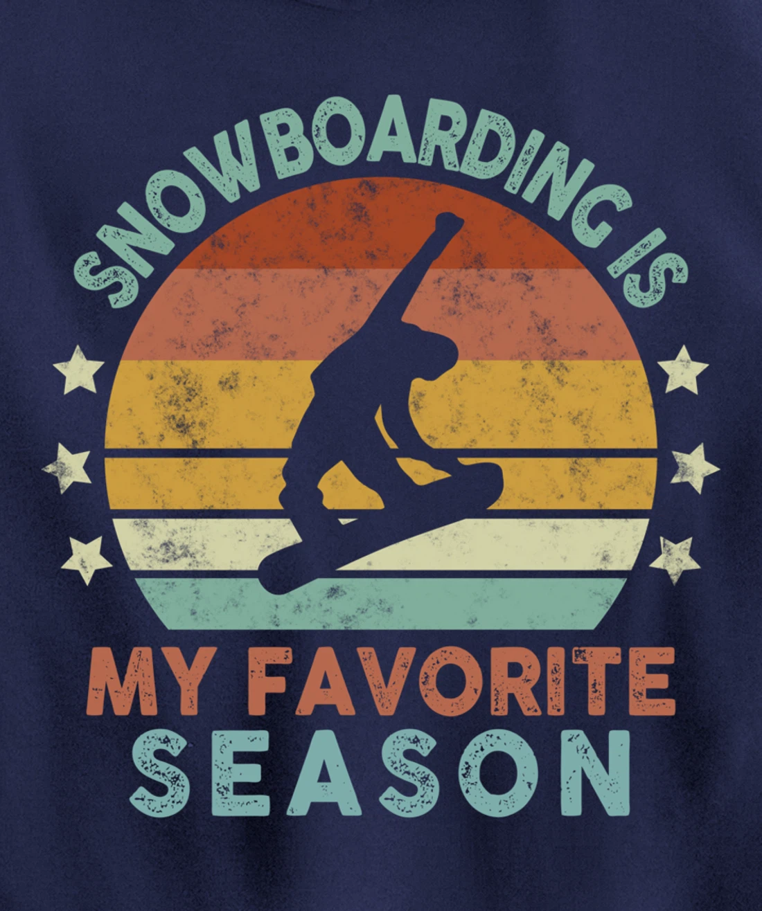 Snowboarding Is My Favorite Season Winter Ice Sports Retro Pullover Hoodie