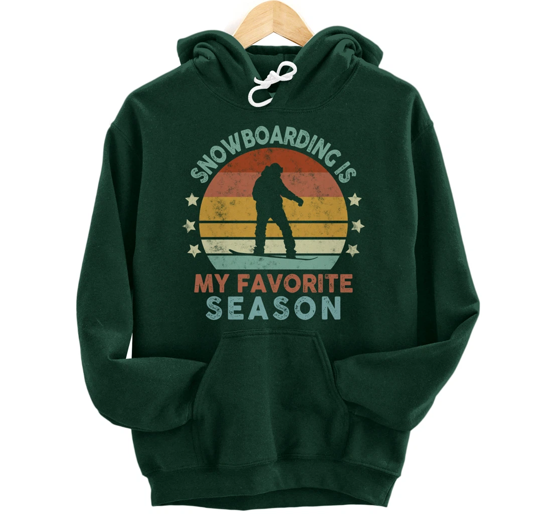 Snowboarding Is My Favorite Season Winter Ice Sports Retro Pullover Hoodie