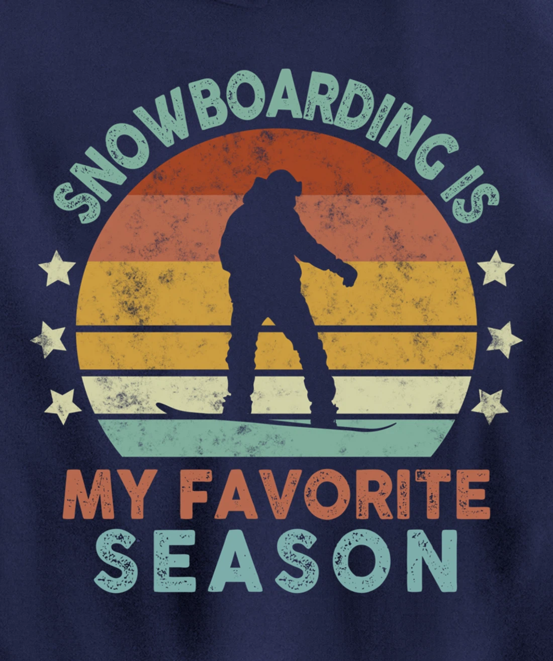 Snowboarding Is My Favorite Season Winter Ice Sports Retro Pullover Hoodie