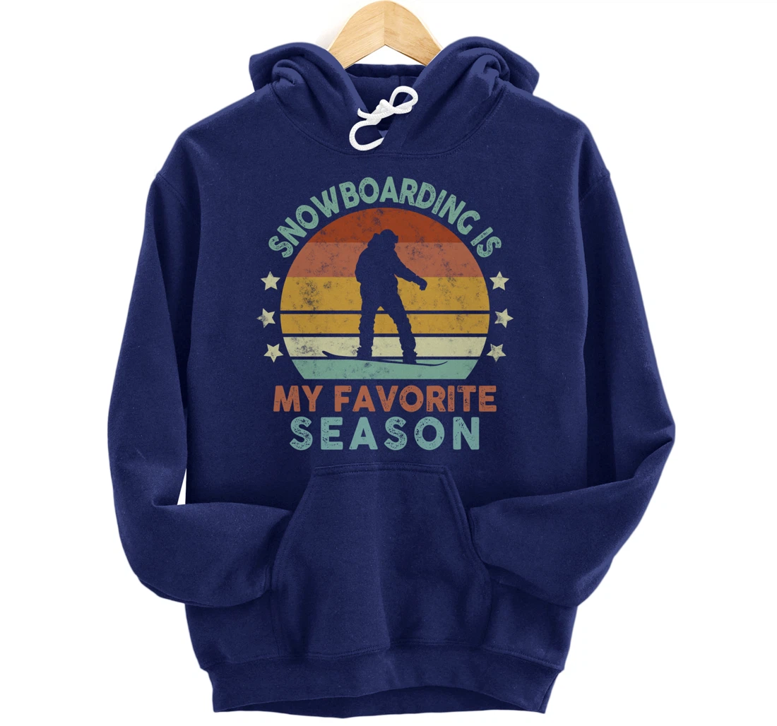 Snowboarding Is My Favorite Season Winter Ice Sports Retro Pullover Hoodie