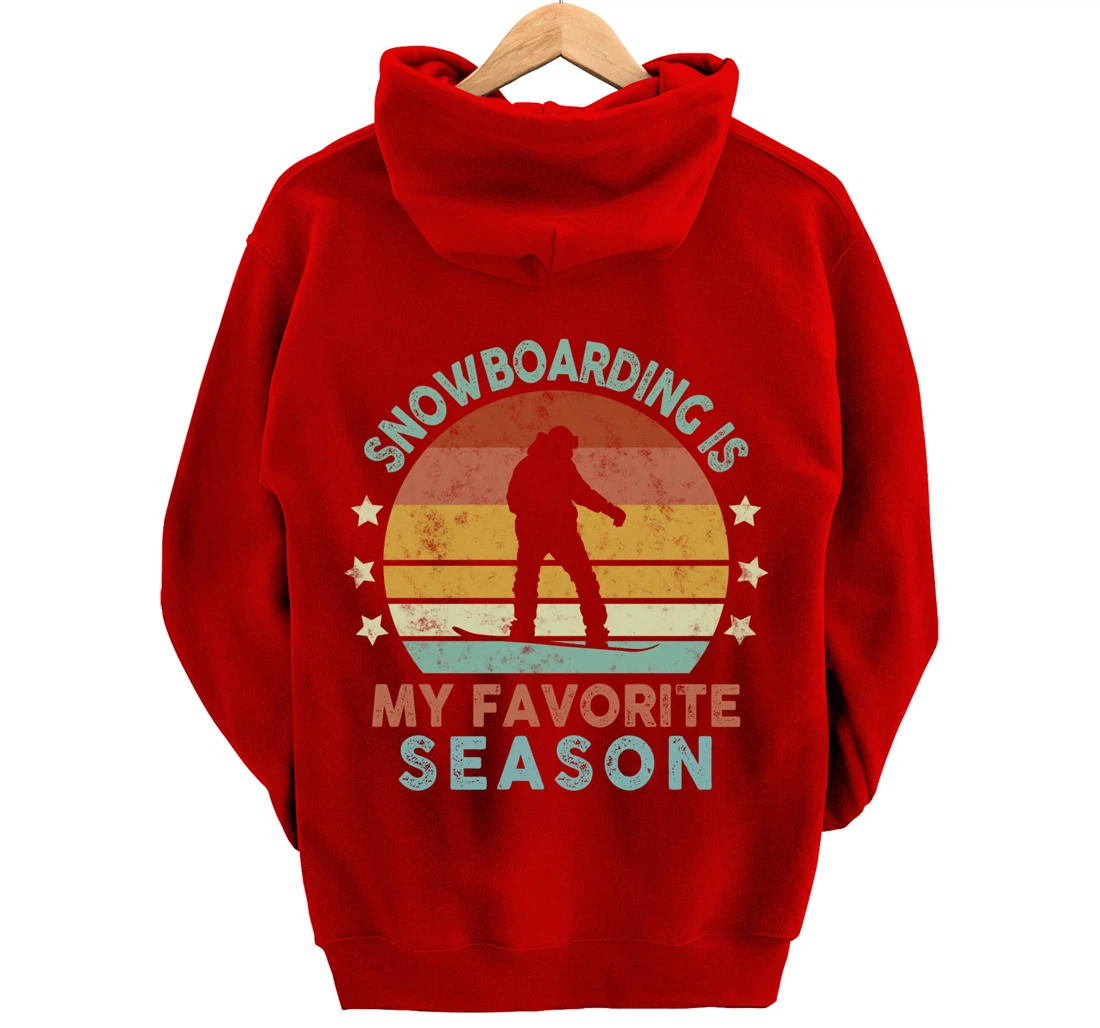 Snowboarding Is My Favorite Season Winter Ice Sports Retro Pullover Hoodie