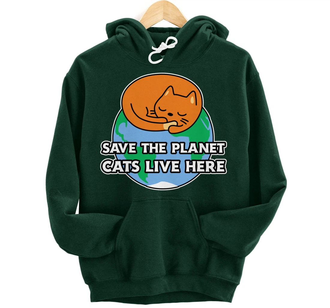 Save the planet cats live here! for cat owners Pullover Hoodie