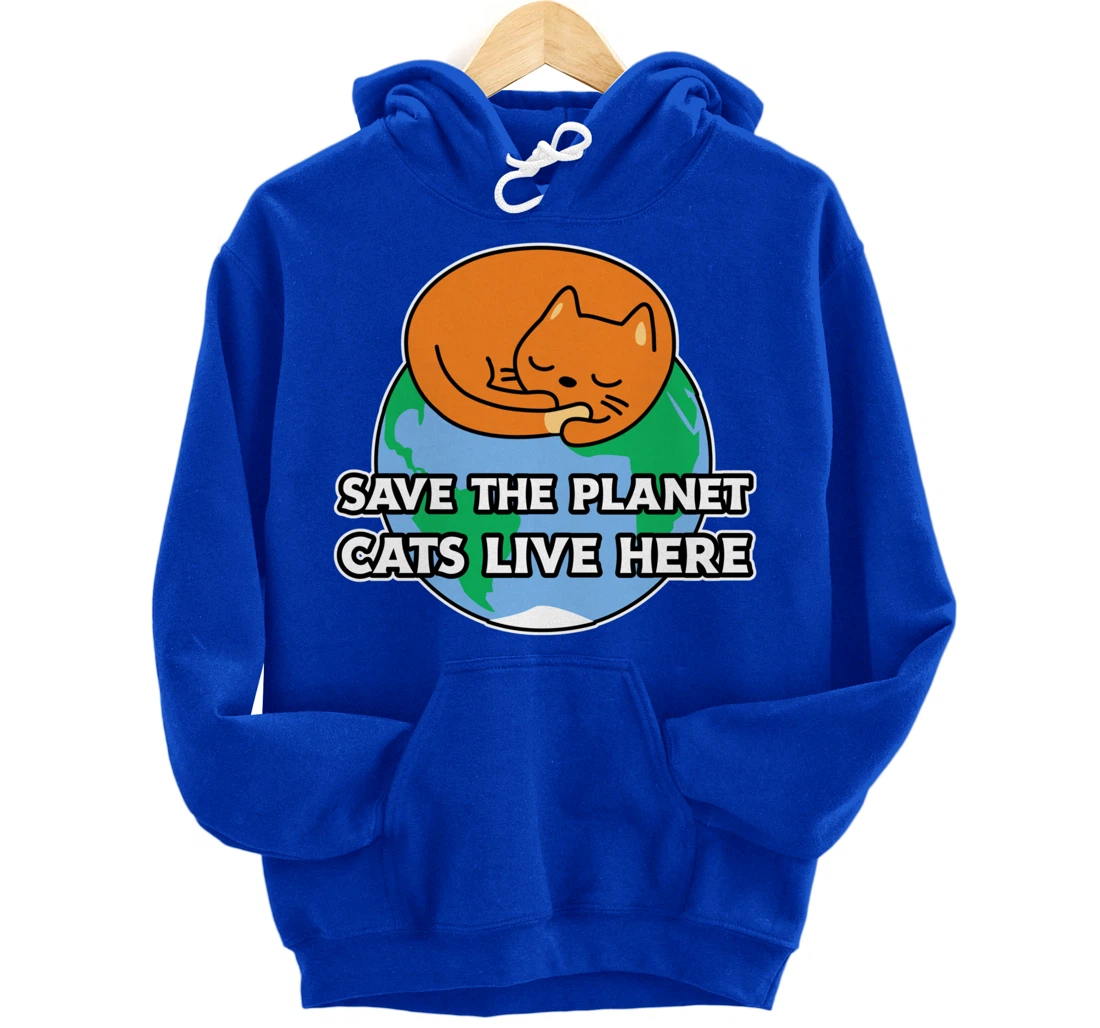 Save the planet cats live here! for cat owners Pullover Hoodie