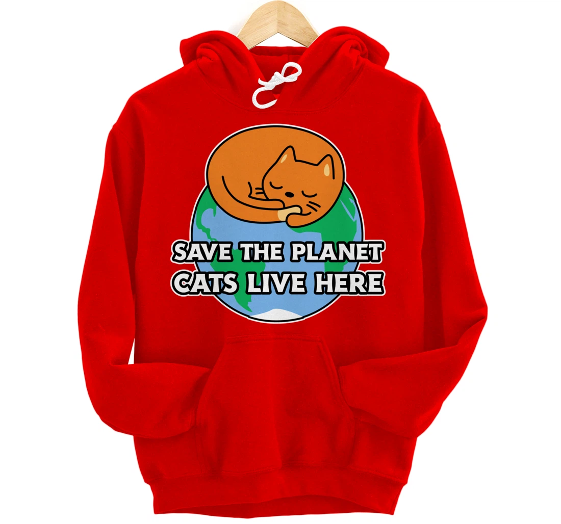 Save the planet cats live here! for cat owners Pullover Hoodie