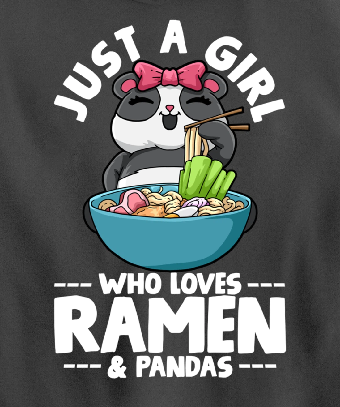 Ramen Panda Just a Girl Who Loves Ramen & Pandas Pullover Hoodie