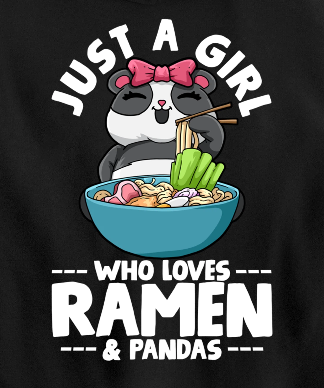 Ramen Panda Just a Girl Who Loves Ramen & Pandas Pullover Hoodie