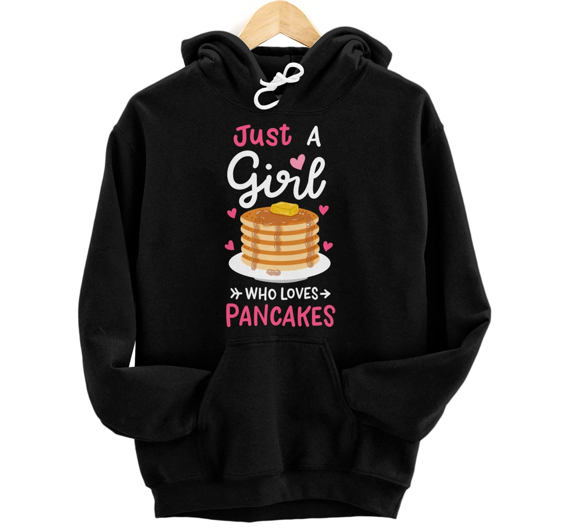 Pancake Just a Girl Who Loves Pancakes Pullover Hoodie