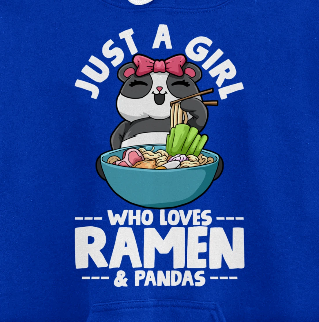 Ramen Panda Just a Girl Who Loves Ramen & Pandas Pullover Hoodie