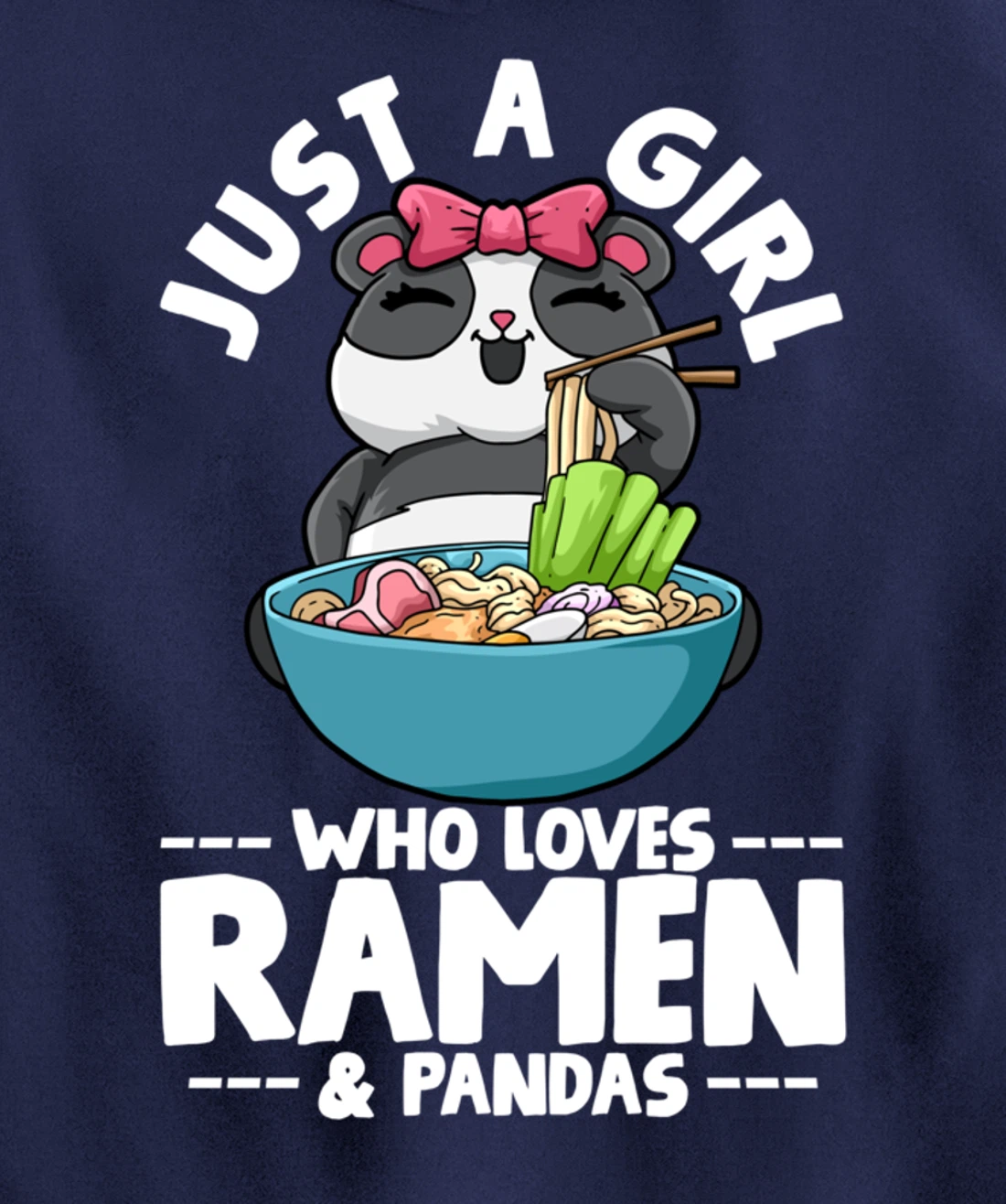 Ramen Panda Just a Girl Who Loves Ramen & Pandas Pullover Hoodie