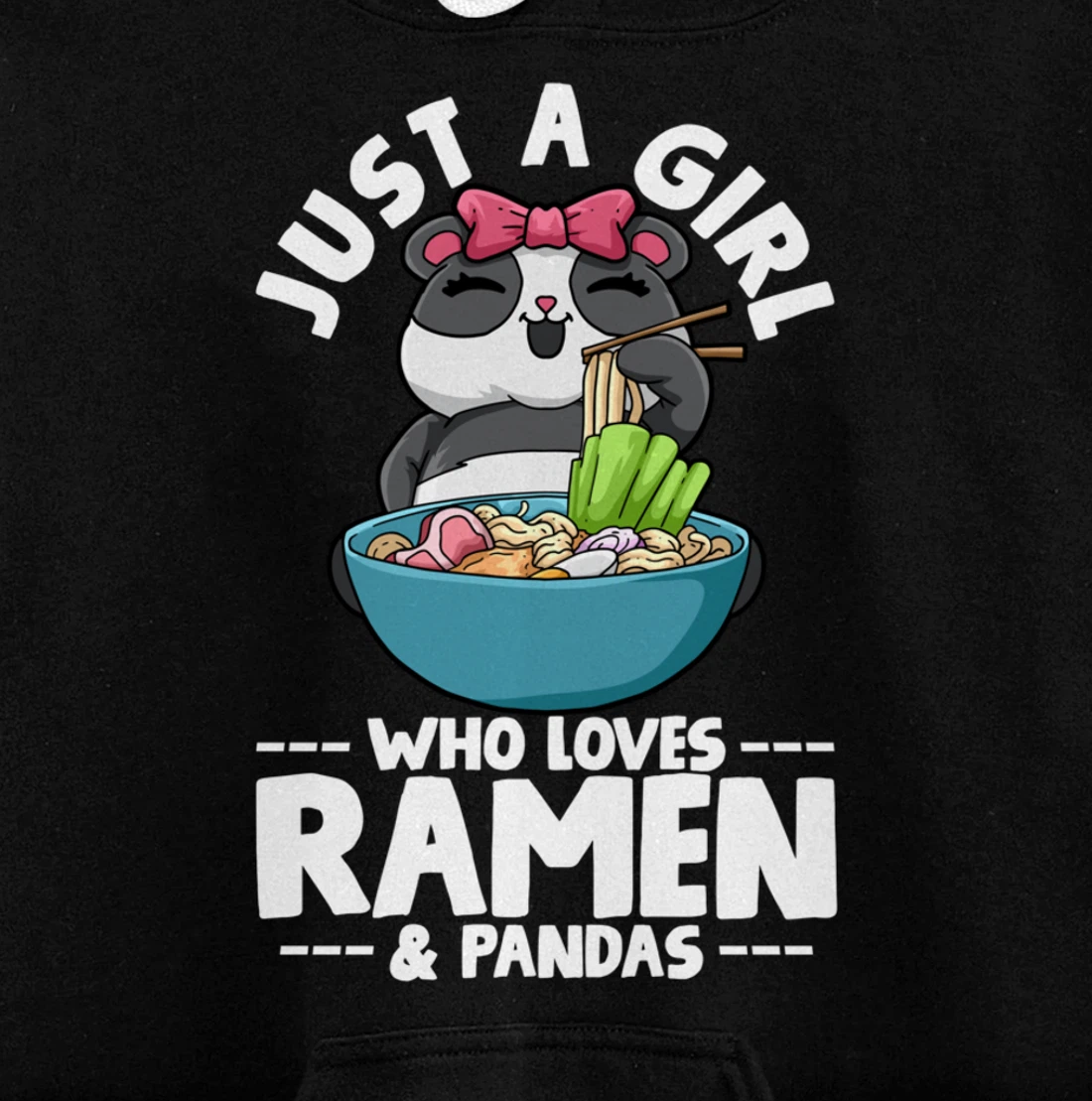 Ramen Panda Just a Girl Who Loves Ramen & Pandas Pullover Hoodie
