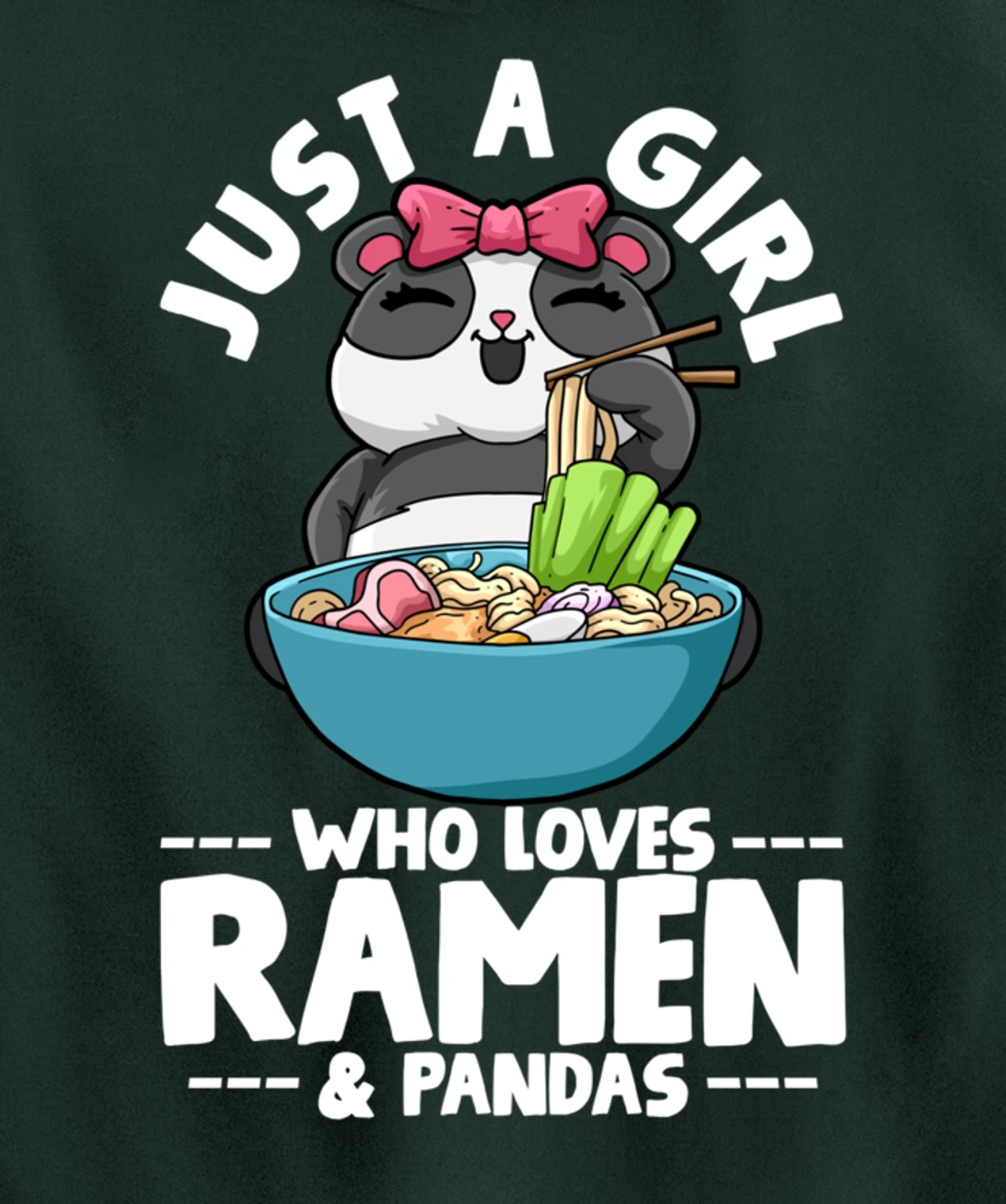 Ramen Panda Just a Girl Who Loves Ramen & Pandas Pullover Hoodie