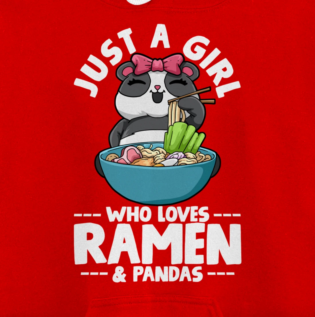 Ramen Panda Just a Girl Who Loves Ramen & Pandas Pullover Hoodie