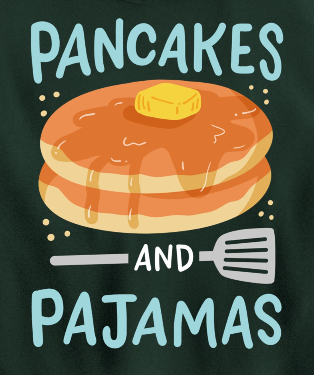 Pancakes Pajamas Pullover Hoodie