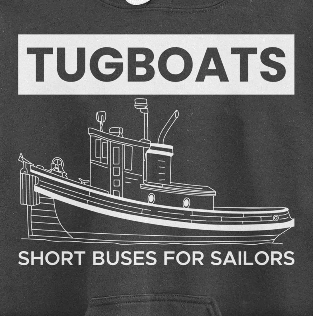 Tugboats Short Buses For Sailors Pullover Hoodie