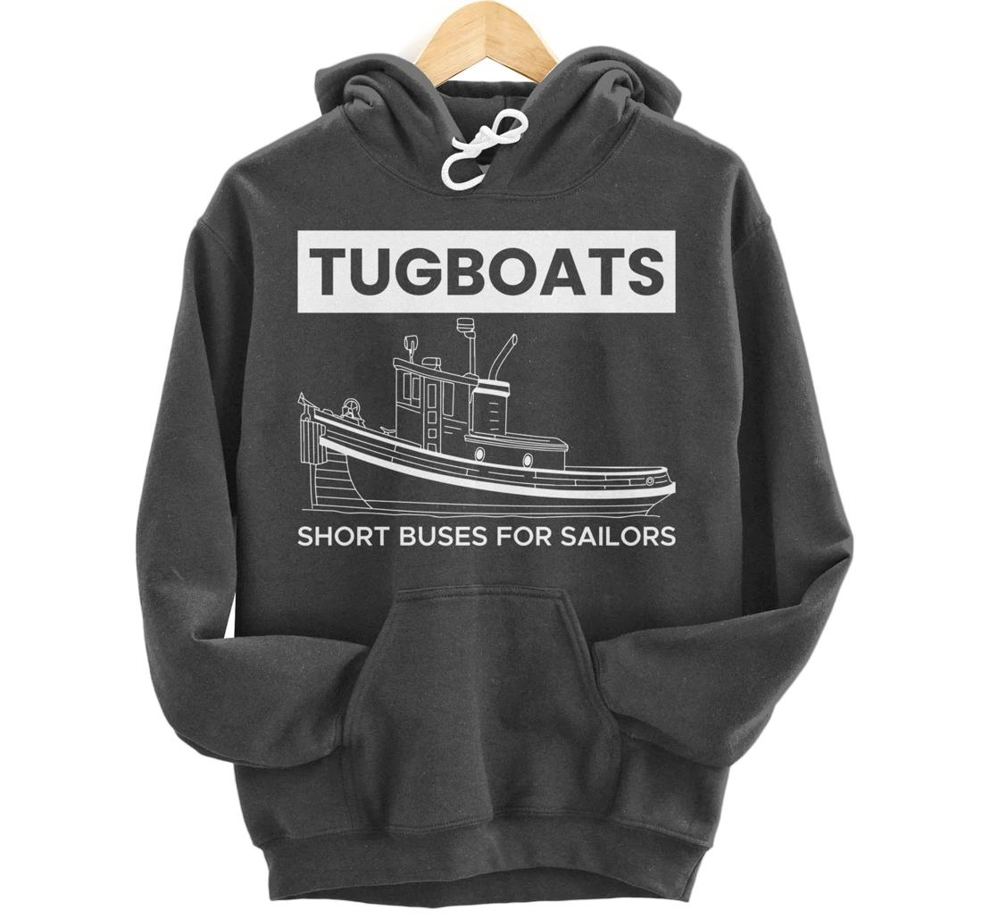 Tugboats Short Buses For Sailors Pullover Hoodie