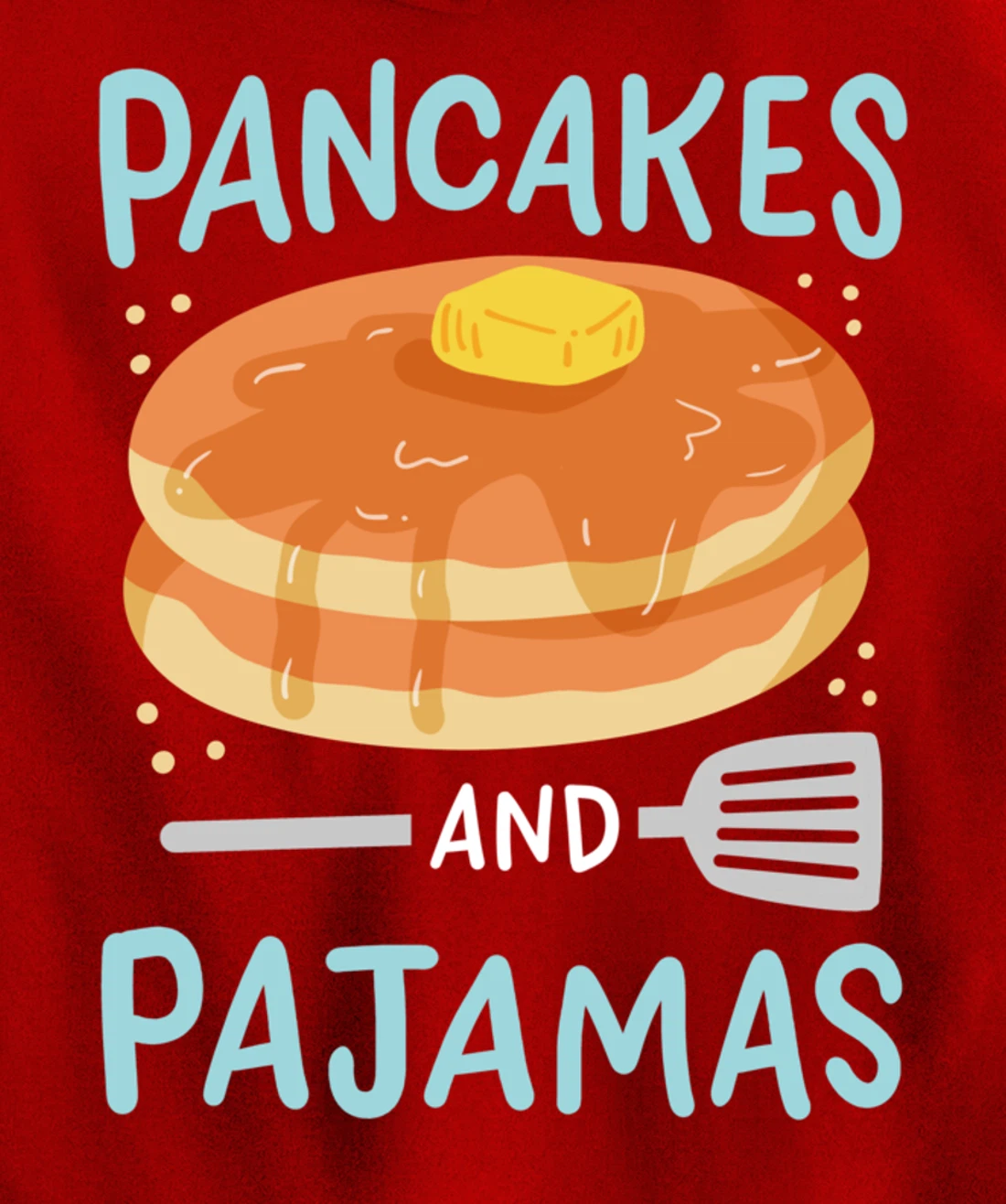 Pancakes Pajamas Pullover Hoodie