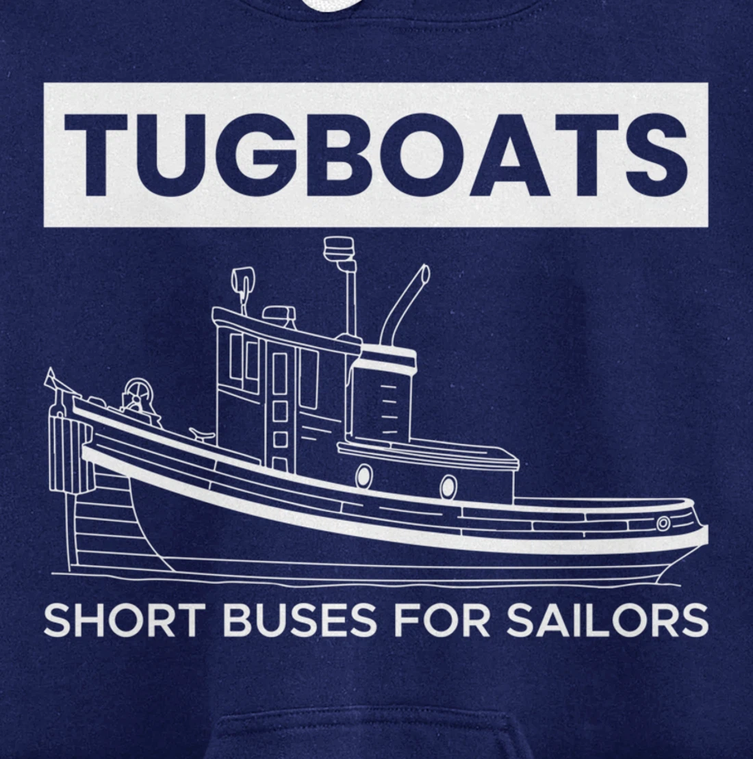 Tugboats Short Buses For Sailors Pullover Hoodie