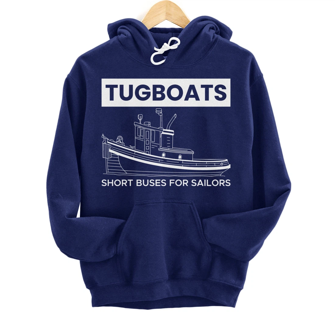 Tugboats Short Buses For Sailors Pullover Hoodie