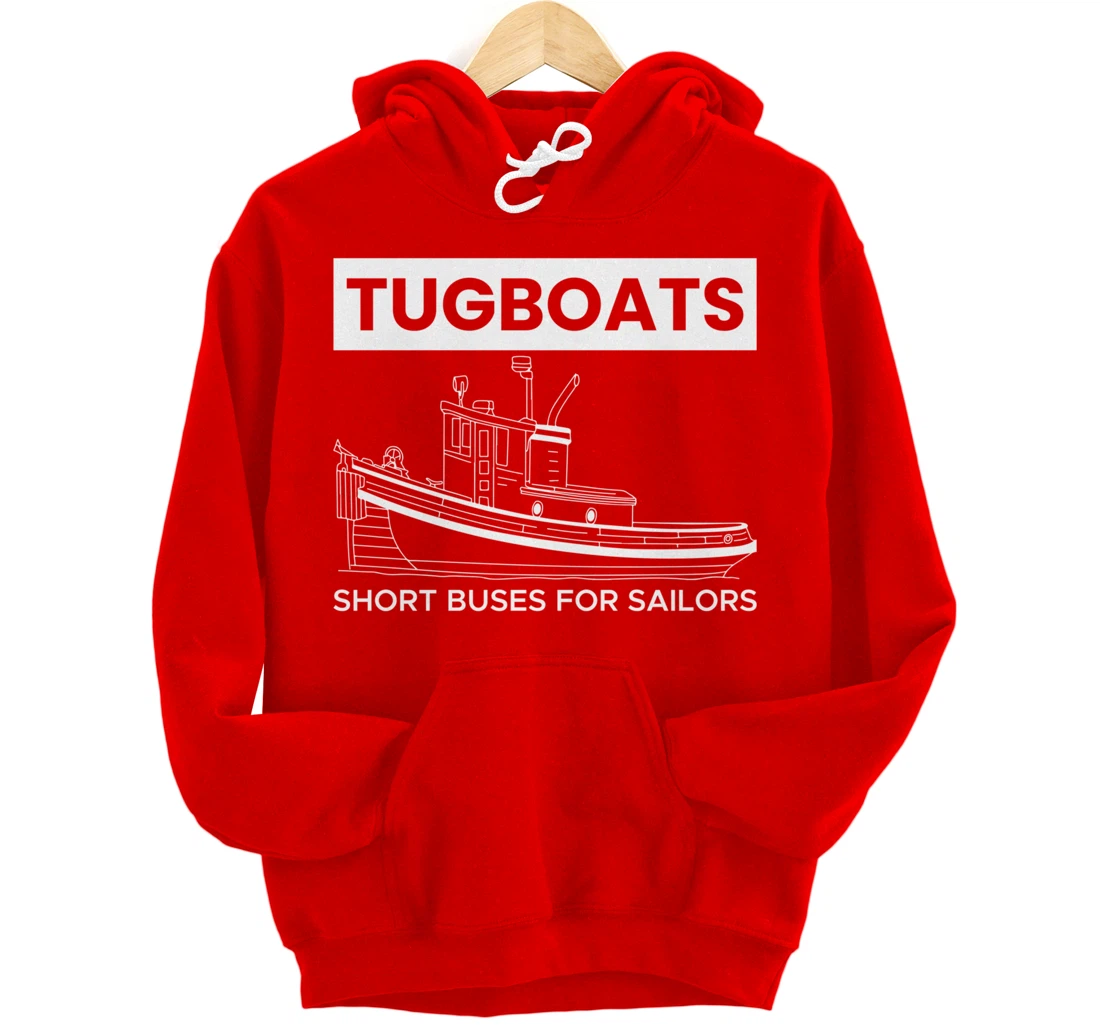 Tugboats Short Buses For Sailors Pullover Hoodie