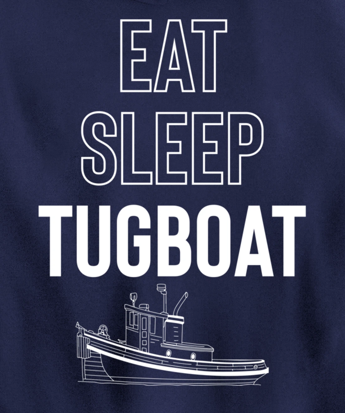 Eat Sleep Tugboat Pullover Hoodie