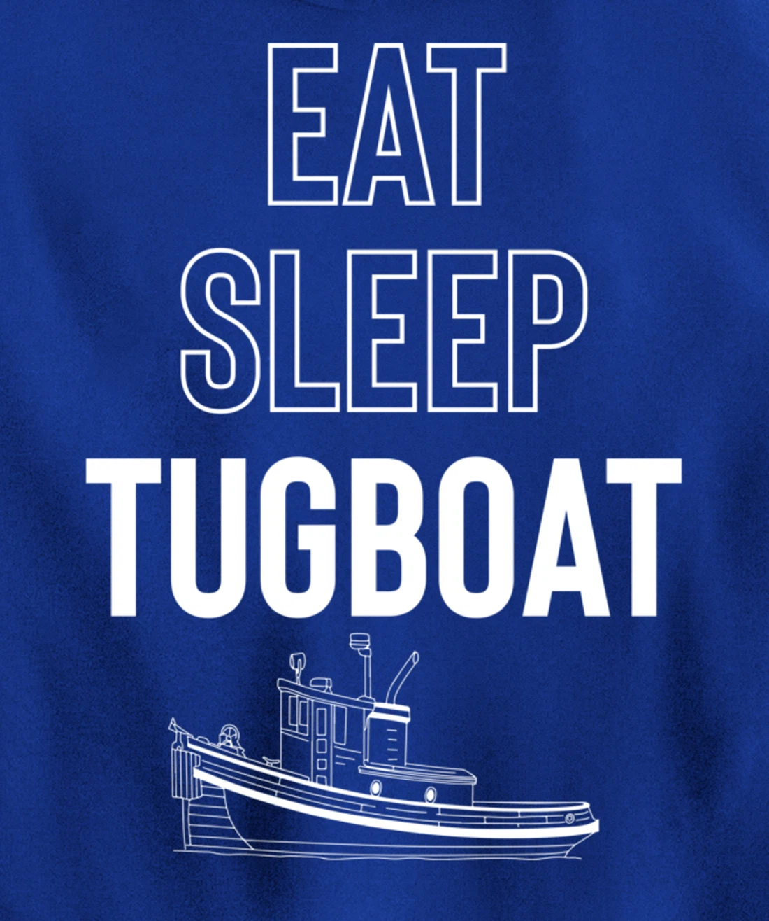 Eat Sleep Tugboat Pullover Hoodie