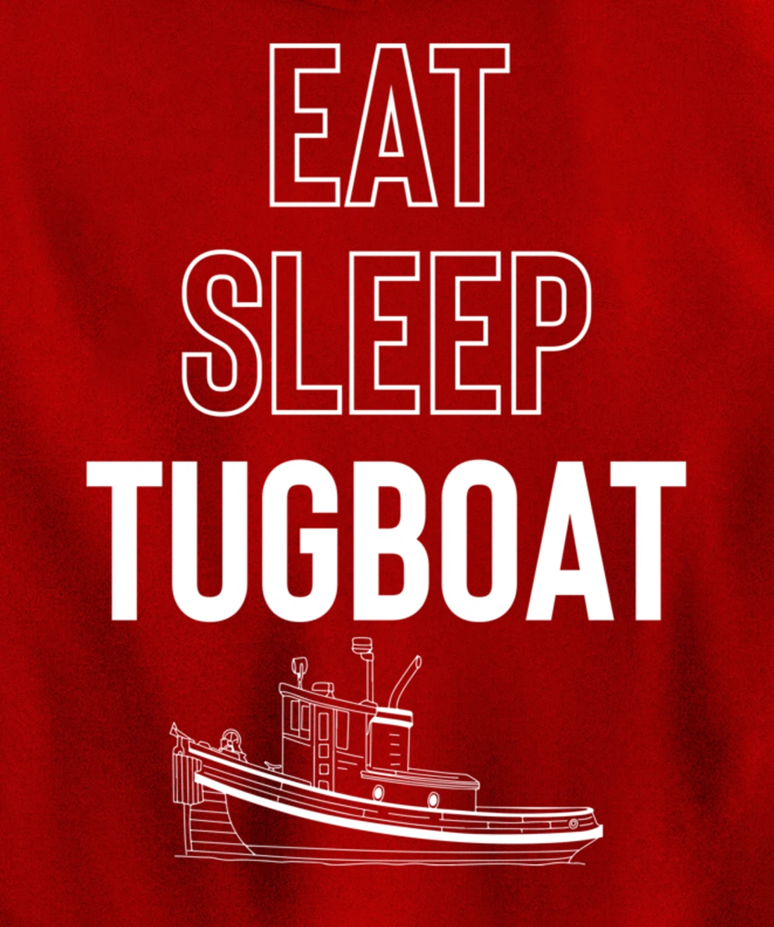 Eat Sleep Tugboat Pullover Hoodie