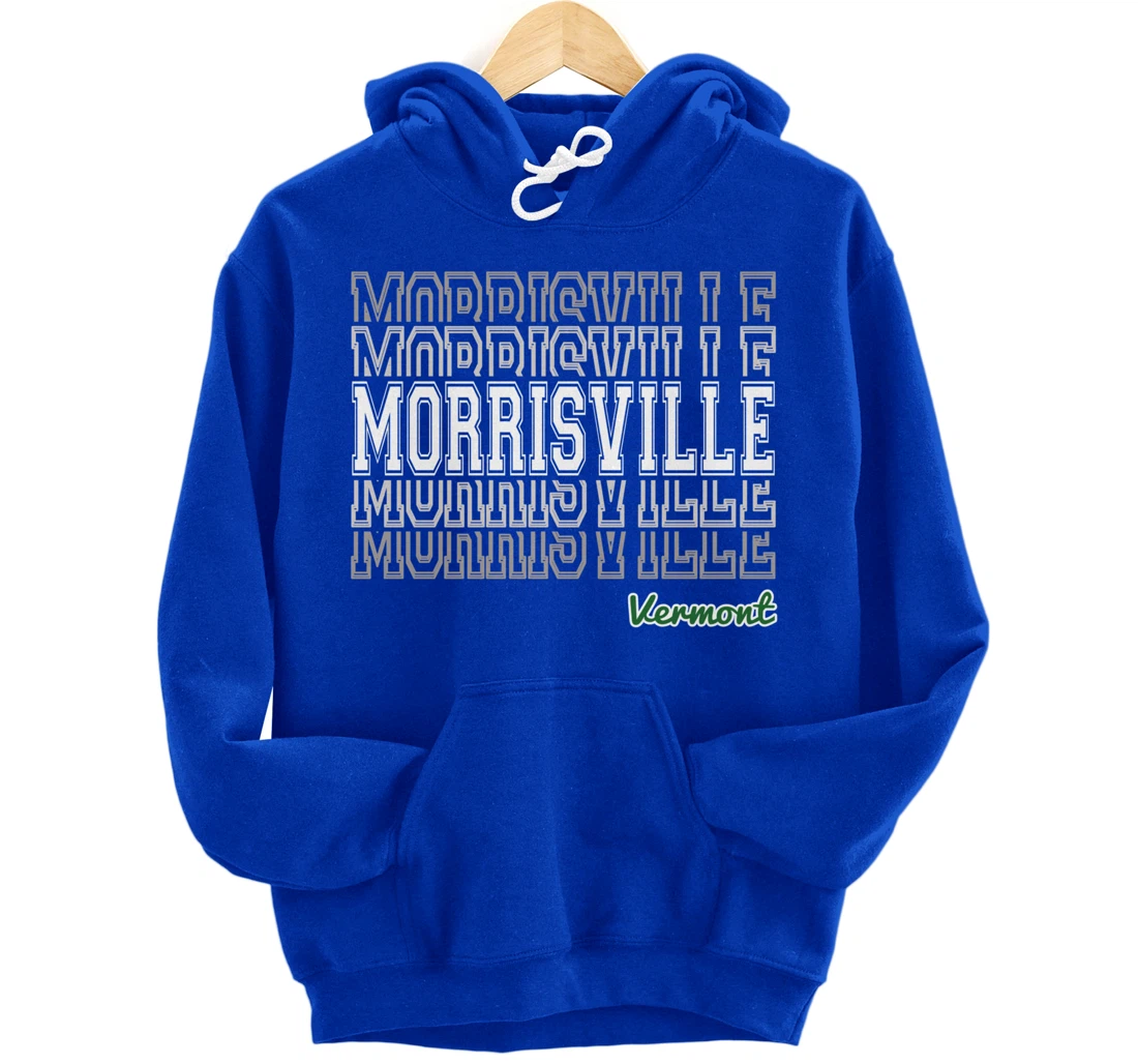 Morrisville Vermont 802 VT Green Mountain State Vermonter Pullover Hoodie