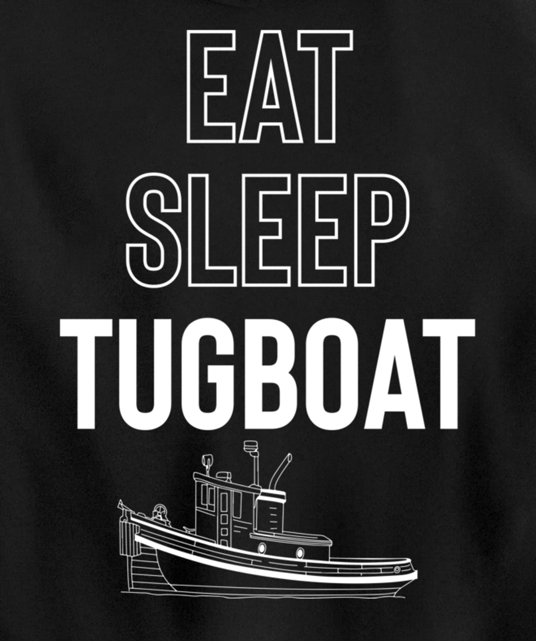 Eat Sleep Tugboat Pullover Hoodie