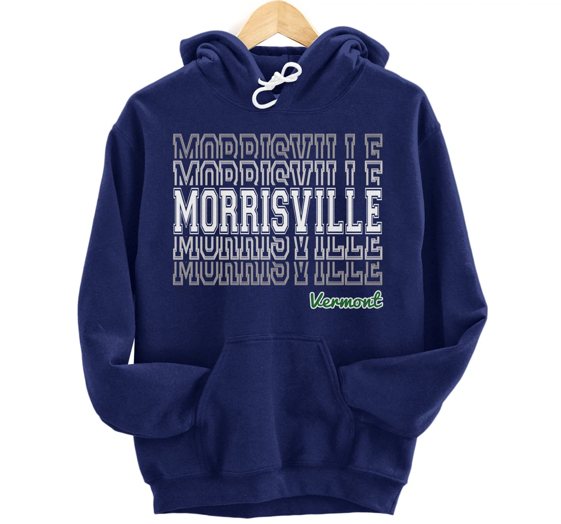 Morrisville Vermont 802 VT Green Mountain State Vermonter Pullover Hoodie