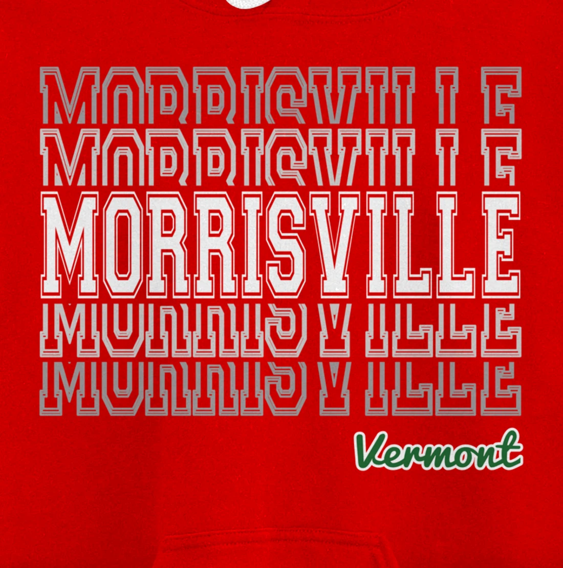 Morrisville Vermont 802 VT Green Mountain State Vermonter Pullover Hoodie