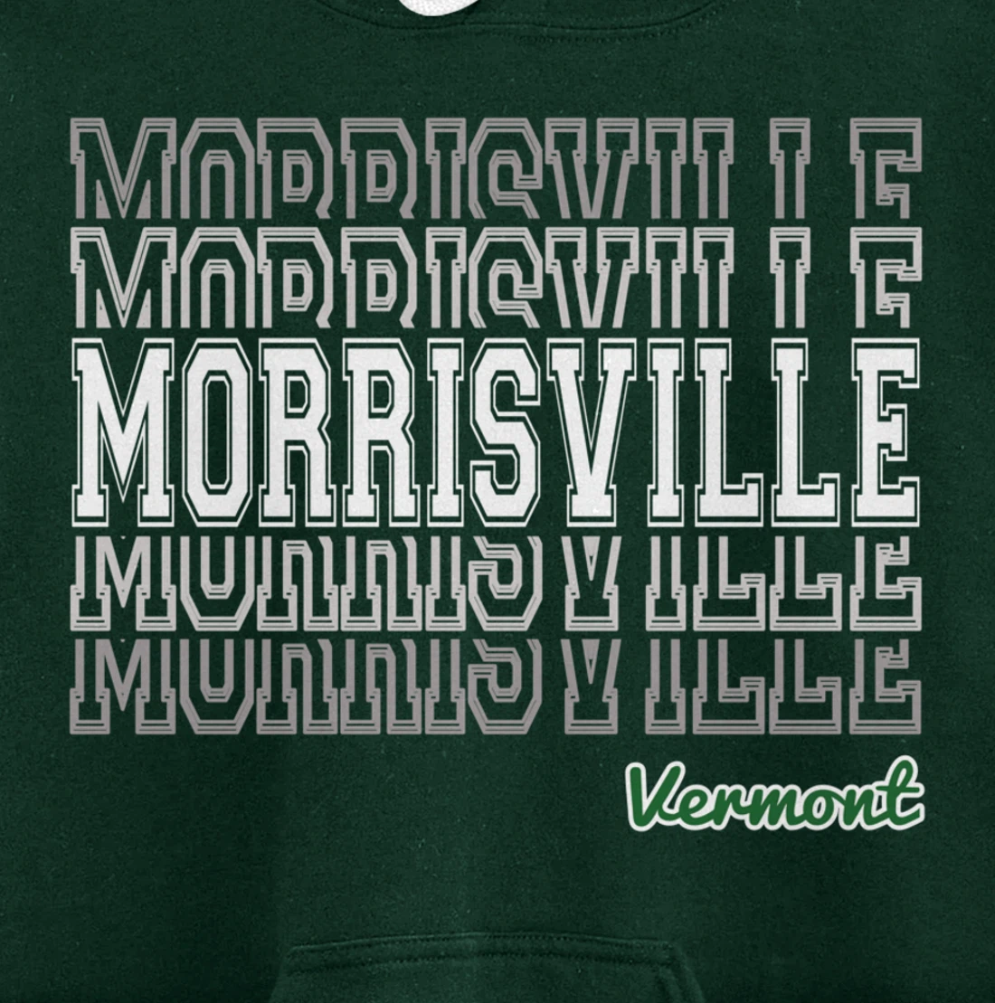 Morrisville Vermont 802 VT Green Mountain State Vermonter Pullover Hoodie